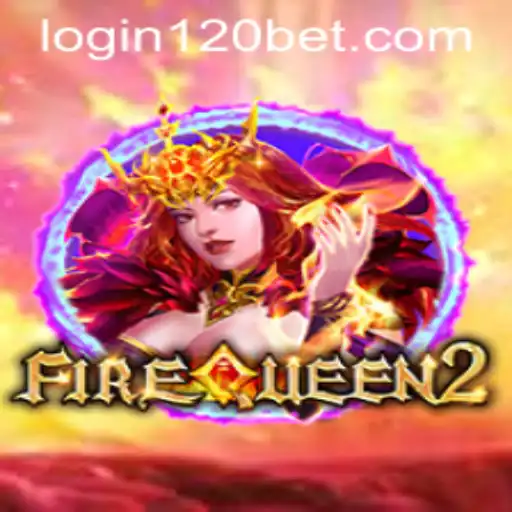 FireQueen2: Unleash the Flames of Fortune with 120bet