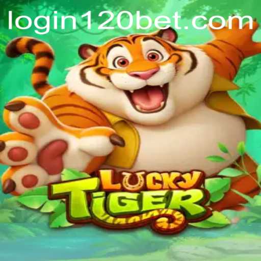 Unraveling the Thrills of LuckyTiger: Dive into the World of 120bet Gaming