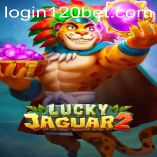 Exploring the Thrills of Luckyjaguar2 and Understanding 120bet Strategy